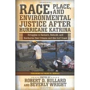 Race, Place, and Environmental Justice After Hurricane Katrina
