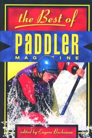 The Best of Paddler Magazine