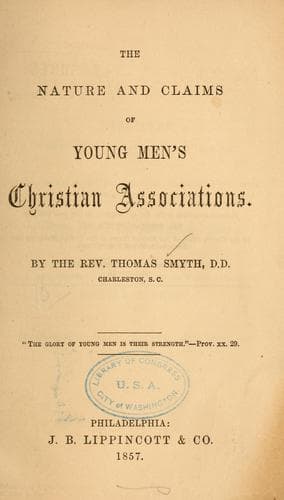 The nature and claims of Young Men's Christian Associations...