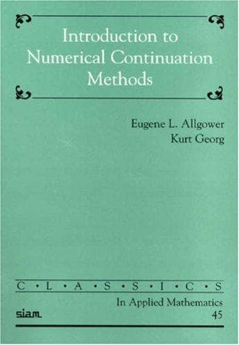 Cover image for Introduction to Numerical Continuation Methods (Classics in Applied Mathematics)