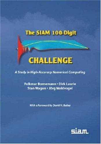 Cover image for The SIAM 100-Digit Challenge