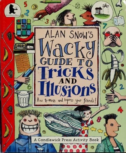 Cover image for Alan Snow's wacky guide to tricks and illusions