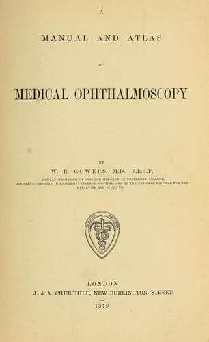 A Manual and atlas of medical ophthalmoscopy