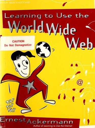 Cover image for Learning to use the World Wide Web