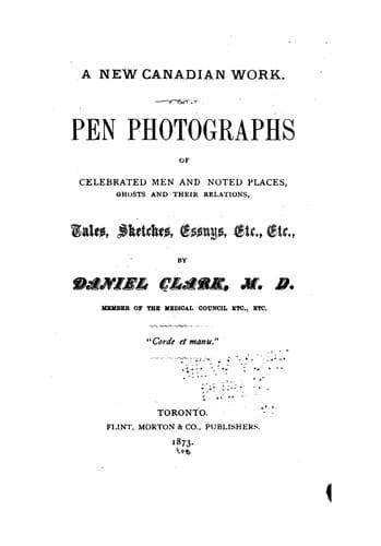 Pen Photographs of Celebrated Men and Noted Places, Ghosts and Their Relations, Tales, Sketches ...