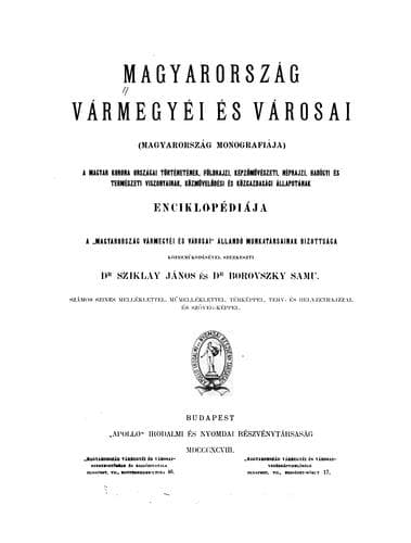 Magyarország vármegyéi és városai: Magyarország monografiája; a magyar korona országai ..
