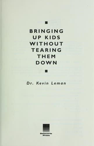 Cover image for Bringing up kids without tearing them down