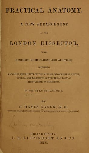 Practical anatomy; a new arrangement of the London dissector