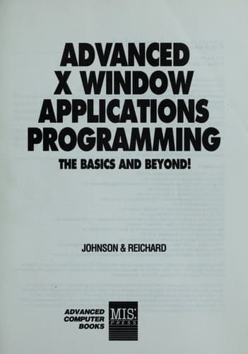 Cover image for Advanced X Window applications programming