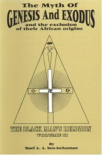 The Myth of Exodus and Genesis and the Exclusion of Their African Origins