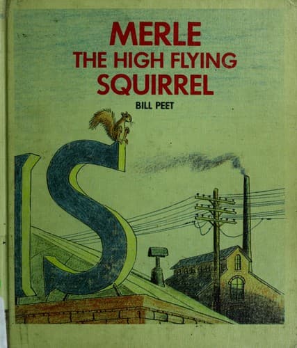 Cover image for Merle the high flying squirrel.