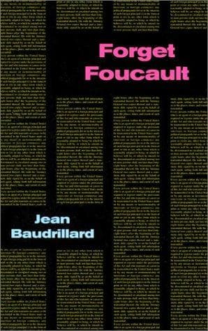 Cover image for Forget Foucault (Semiotext(e) / Foreign Agents)