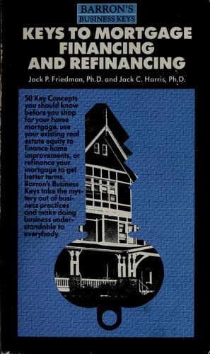 Cover image for Keys to mortgage financing and refinancing
