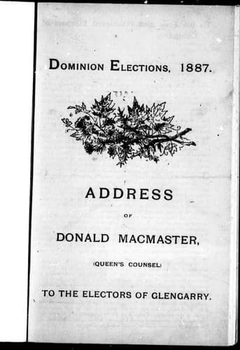Address of Donald MacMaster (Queen's Counsel) to the electors of Glengarry