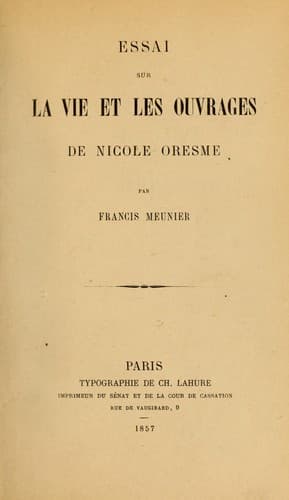Essai sur la vie et les ouvrages de Nicole Oresme