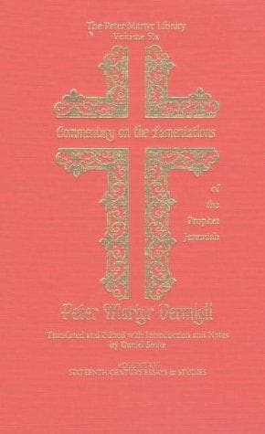 Commentary on Lamentations of the Prophet Jeremiah (Sixteenth Century Essays and Studies)