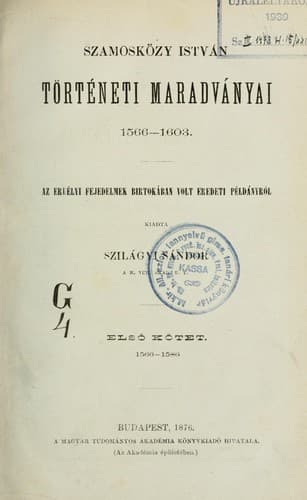 Szamosközy István történeti maradványai, 1566-1603
