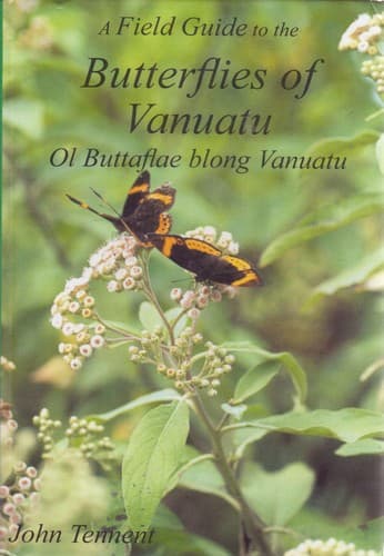 A Field Guide to the Butterflies of Vanuatu Ol Buttaflae blong Vanuatu
