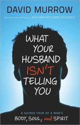 What your husband isn't telling you
