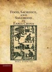 Cover image for Food, sacrifice, and sagehood in early China