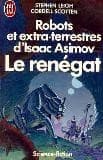 Cover image for Robots et extra-terrestres d'Isaac Asimov, Le renégat
