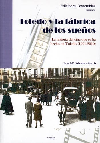 Toledo y la fábrica de los sueños