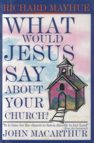 Cover image for What would Jesus say about your church?