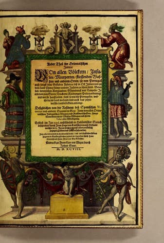 Ander Theil der Orientalischen Indien, Von allen Völckern, Insulen, Meerporten, fliessenden Wassern vnd anderen Orten, so von Portugal auss, lengst dem Gestaden Aphrica, biss in Ost Indien vnd zu dem Landt China, sampt andern Insulen zu sehen seind