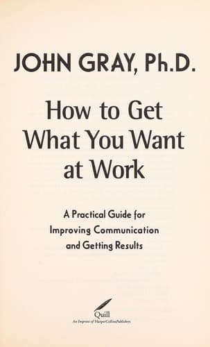 Cover image for How to get what you want at work