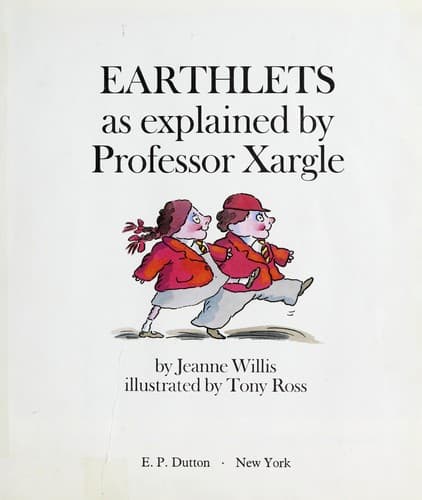 Cover image for Earthlets, as explained by Professor Xargle