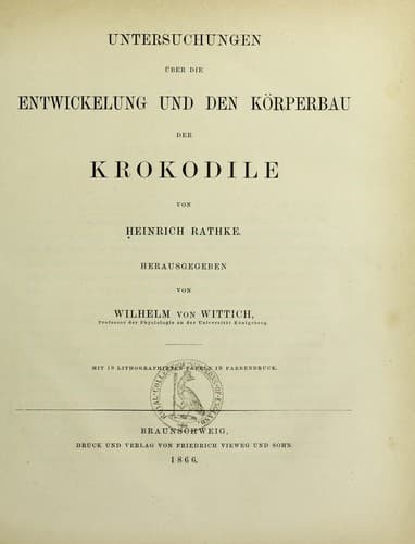 Untersuchungen ©ơber die Entwickelung und den K©œrperbau der Krokodile