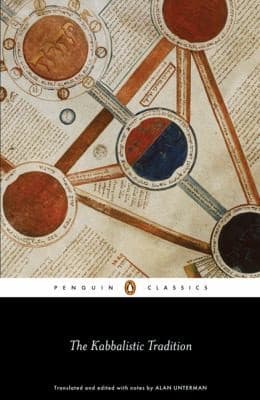 The Kabbalistic Tradition An Anthology Of Jewish Mysticism