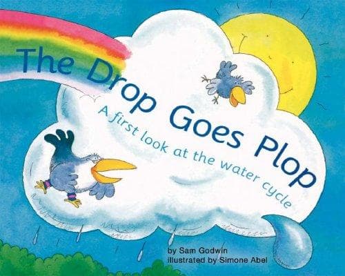 Cover image for The Drop Goes Plop: A First Look at the Water Cycle