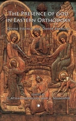 The Presence Of God In Eastern Orthodoxy Divine Essence And Divine Energies