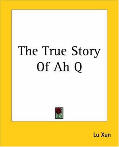 Cover image for The True Story Of Ah Q