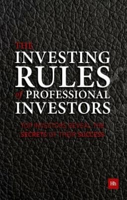 The Investing Rules Of Fund Managers Top Professional Investors Reveal The Secrets Of Their Success