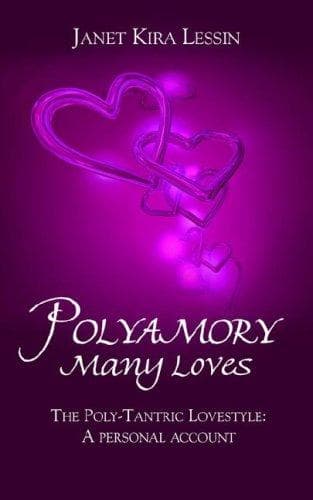 Polyamory Many Loves: The Poly-Tantric Lovestyle