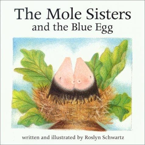 Cover image for The Mole Sisters and the Blue Egg (The Mole Sisters)