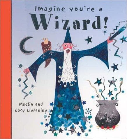 Cover image for Imagine You're a Wizard (Imagine This!)
