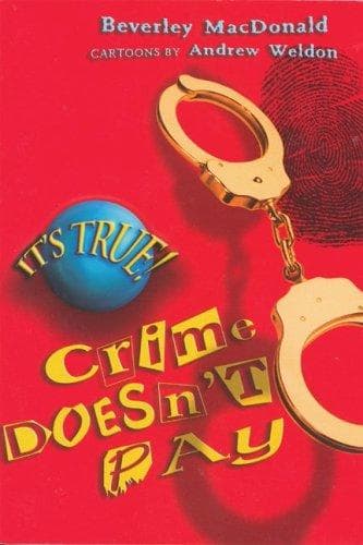 Cover image for It's True! Crime Doesn't Pay (It's True!)