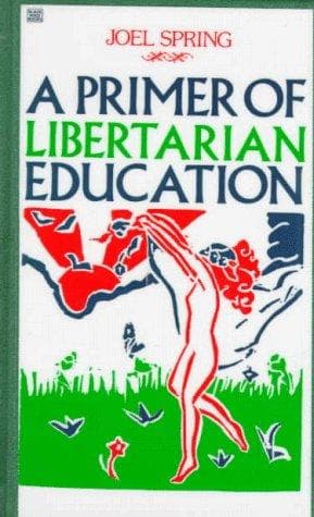 Cover image for A Primer of Libertarian Education