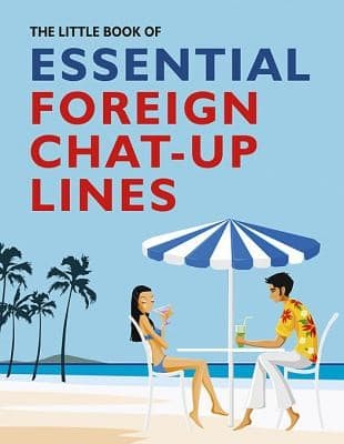 The Little Book Of Essential Foreign Chatup Lines