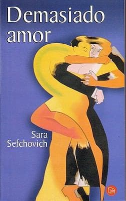 Demasiado Amor
            
                Narrativa Punto de Lectura