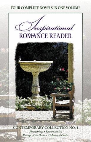 Cover image for Restore the Joy/Heartstrings/A Matter of Choice/Passage of the Heart (Inspirational Romance Reader Contemporary Collection #1)