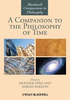 A Companion to the Philosophy of Time
            
                Blackwell Companions to Philosophy