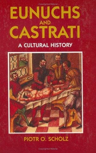 Cover image for Eunuchs and Castrati