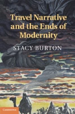 Travel Narrative And The Ends Of Modernity