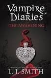 Cover image for The Vampire Diaries : The  Awakening