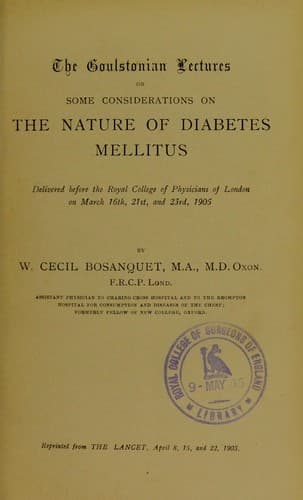 The Goulstonian lectures on some considerations on the nature of diabetes mellitus