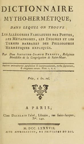 Dictionnaire mytho-herm©♭tique, dans lequel on trouvre les all©♭gories fabuleuses des po©·tes, les m©♭taphores, les ©♭nigmes et les termes barbares des philosophes herm©♭tiques expliqu©♭s